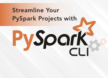 Introducing PySpark CLI: A Tool to Streamline PySpark Projects