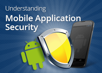 Understanding Mobile Application Security